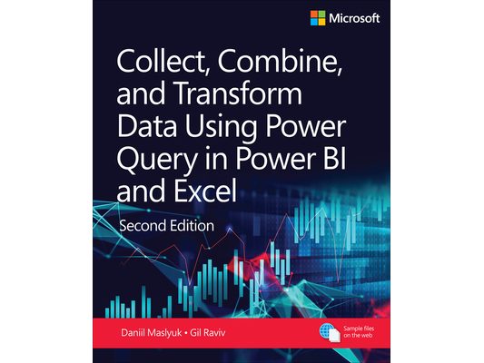 Collect, Combine, and Transform Data Using Power Query in Power Bi and Excel