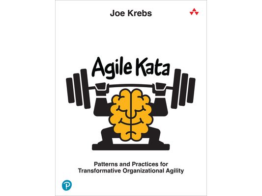 Agile Kata: Patterns and Practices for Transformative Organizational Agility