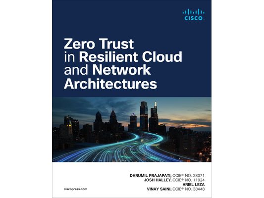 Zero Trust in Resilient Cloud and Network Architectures