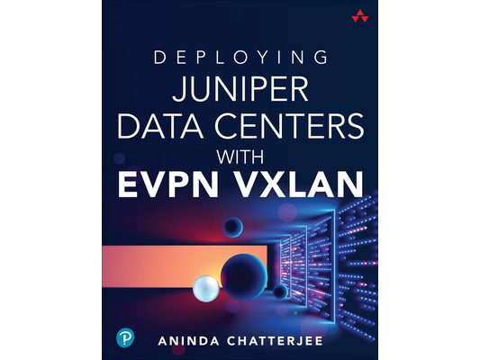 Deploying Juniper Data Centers with Evpn Vxlan