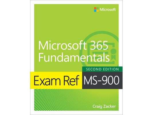 Exam Ref MS-900 Microsoft 365 Fundamentals