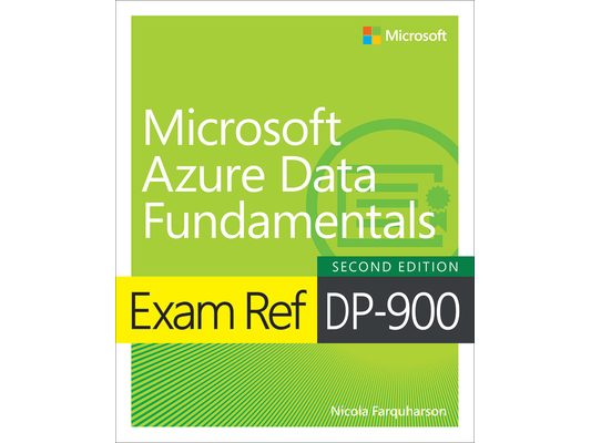 Exam Ref Dp-900 Microsoft Azure Data Fundamentals