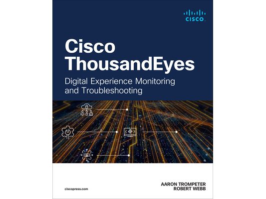 Cisco ThousandEyes: Digital Experience Monitoring and Troubleshooting
