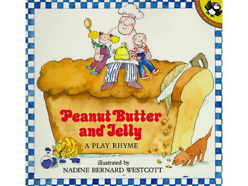 Peanut Butter and Jelly: A Play Rhyme