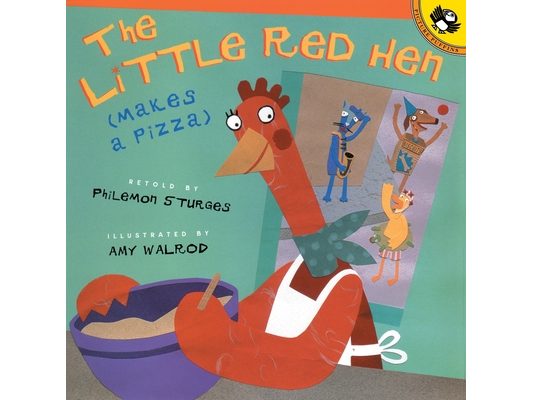 The Little Red Hen Makes a Pizza