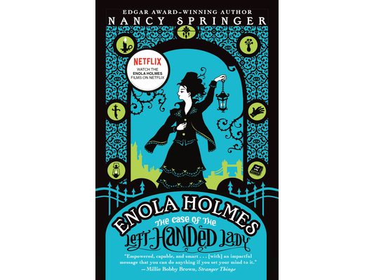 Enola Holmes: The Case of the Left-Handed Lady: An Enola Holmes Mystery