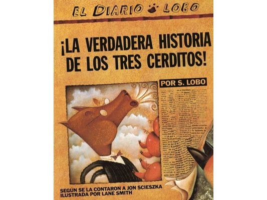 The True Story of the 3 Little Pigs / La Verdadera Historiade Los Trescerditos