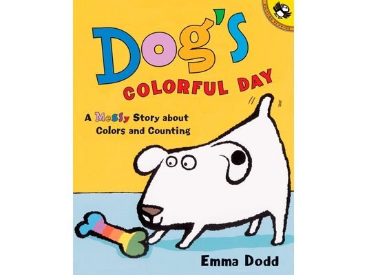 Dog's Colorful Day: A Messy Story about Colors and Counting