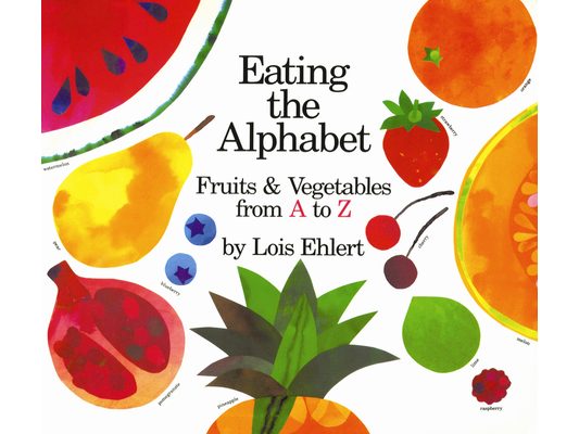 Eating the Alphabet: Fruits & Vegetables from A to Z