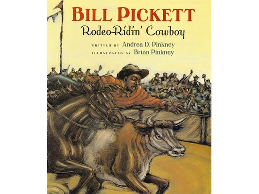 Bill Pickett: Rodeo-Ridin' Cowboy