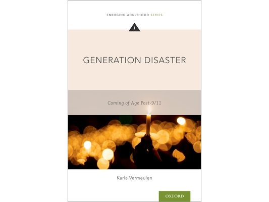 Generation Disaster: Coming of Age Post-9/11
