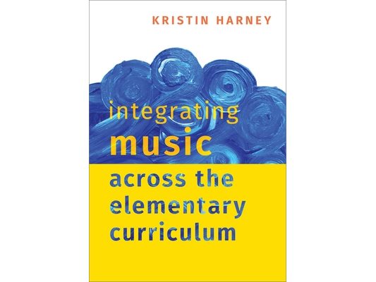 Integrating Music Across the Elementary Curriculum