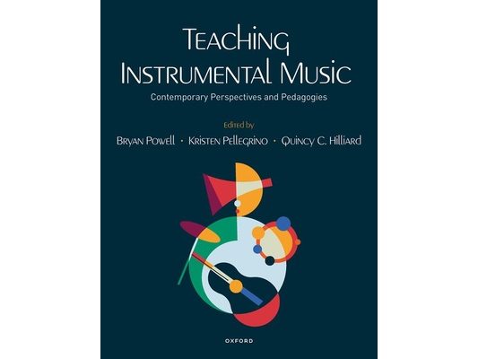 Teaching Instrumental Music: Contemporary Perspectives and Pedagogies
