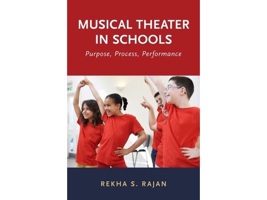 Musical Theater in Schools: Purpose, Process, Performance