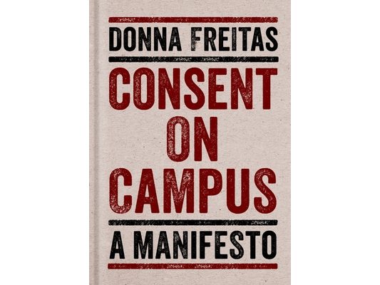 Consent on Campus: A Manifesto