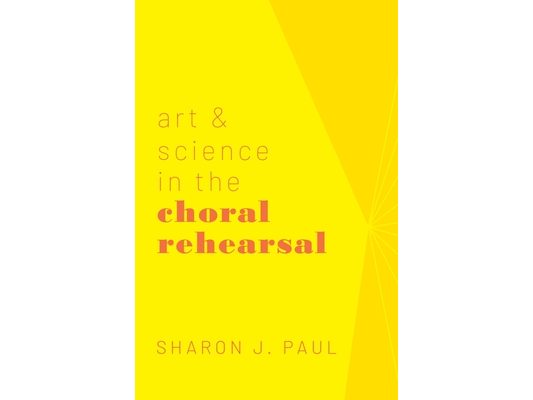 Art & Science in the Choral Rehearsal