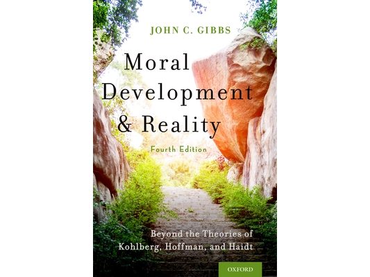Moral Development and Reality: Beyond the Theories of Kohlberg, Hoffman, and Haidt