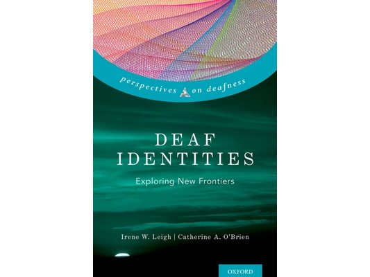 Deaf Identities: Exploring New Frontiers