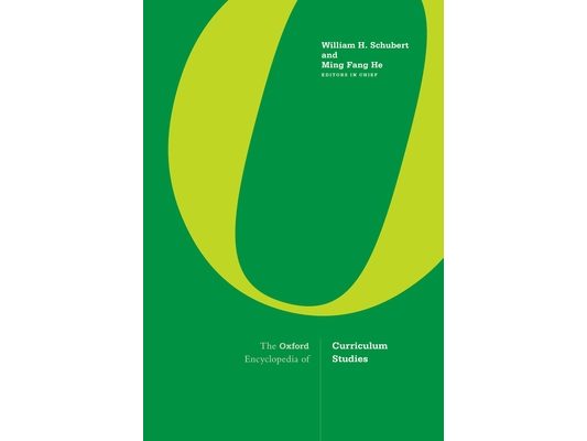 The Oxford Encyclopedia of Curriculum Studies