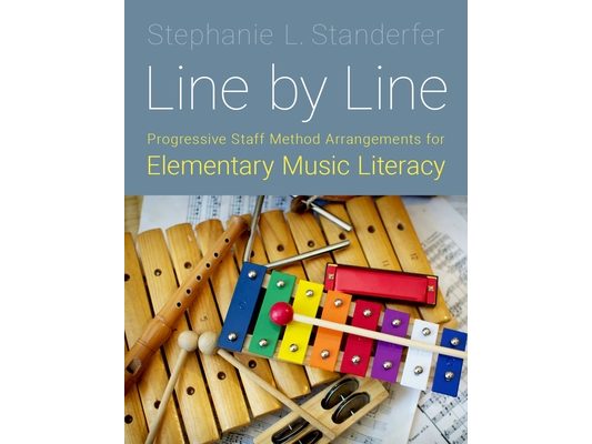 Line by Line: Progressive Staff Method Arrangements for Elementary Music Literacy