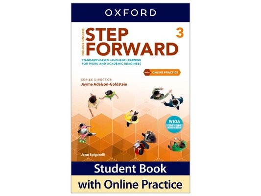 Step Forward Level 3 Student Book with Online Practice: Standards-Based Language Learning for Work and Academic Readiness