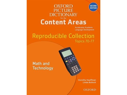 Oxford Picture Dictionary for the Content Areas Reproducible: Math and Technology