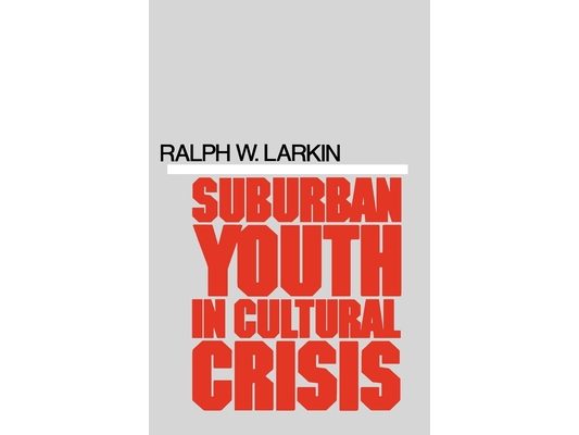 Suburban Youth in Cultural Crisis