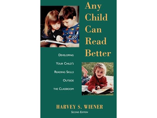 Any Child Can Read Better: Developing Your Child's Reading Skills Outside the Classroom