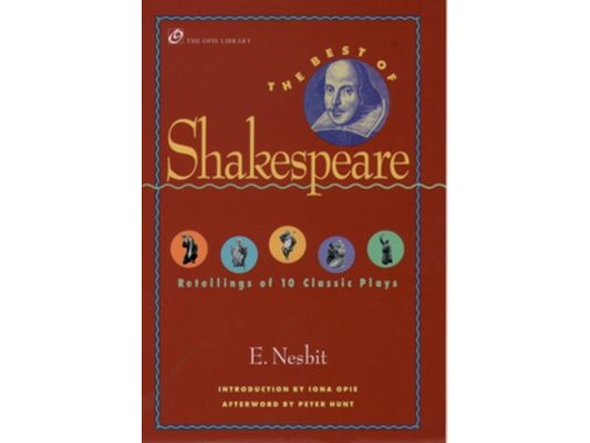 The Best of Shakespeare: Retellings of 10 Classic Plays