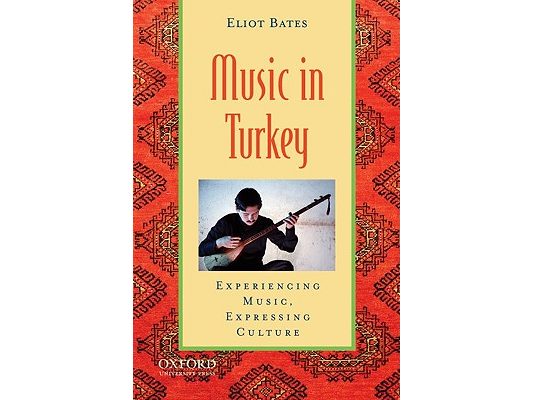 Music in Turkey: Experiencing Music, Expressing Culture [With CD (Audio)]