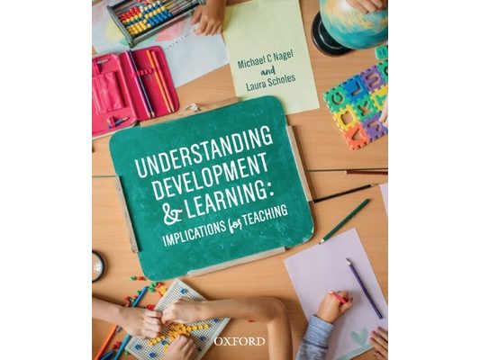 Understanding Development and Learning: Implications for Teaching