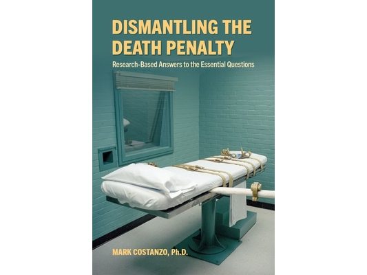 Dismantling the Death Penalty: Research-Based Answers to the Essential Questions