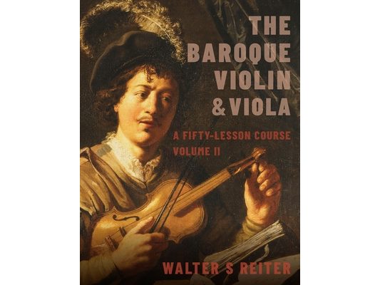 Baroque Violin & Viola, Vol. II: A Fifty-Lesson Course