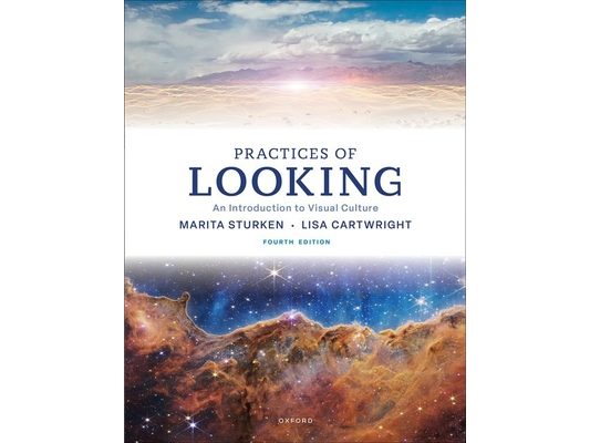 Practices of Looking: An Introduction to Visual Culture