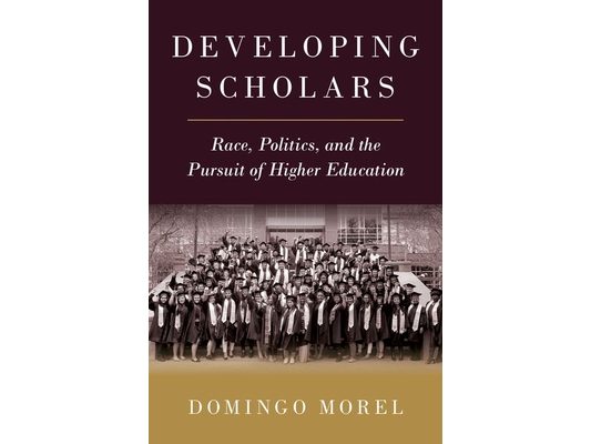 Developing Scholars: Race, Politics, and the Pursuit of Higher Education