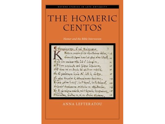 The Homeric Centos: Homer and the Bible Interwoven