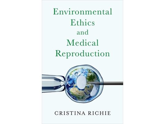 Environmental Ethics and Medical Reproduction