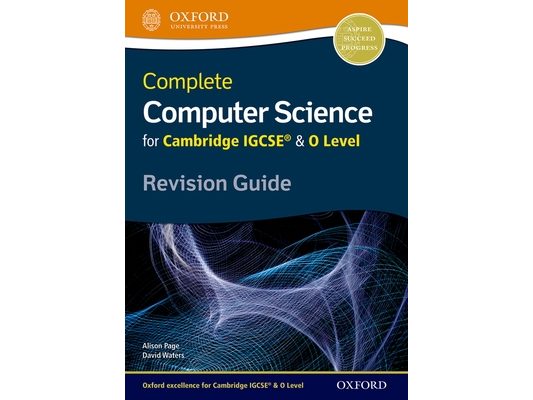 Complete Computer Science for Cambridge Igcserg & O Level Revision Guide