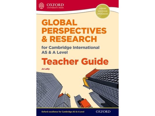 Global Perspectives for Cambridge International as & a Level Teacher Guide