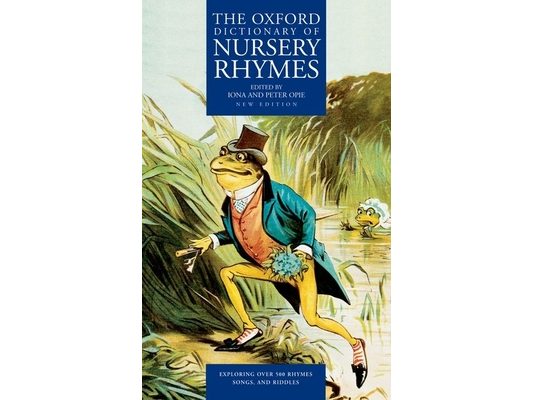 The Oxford Dictionary of Nursery Rhymes