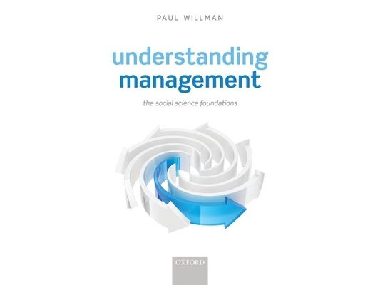 Understanding Management: The Social Science Foundations