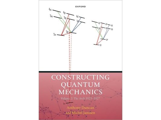 Constructing Quantum Mechanics Volume Two: The Arch, 1923-1927