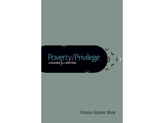 Poverty/Privilege: A Reader for Writers