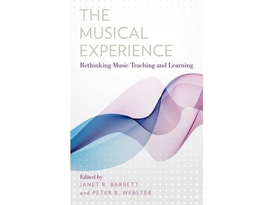 Musical Experience: Rethinking Music Teaching and Learning