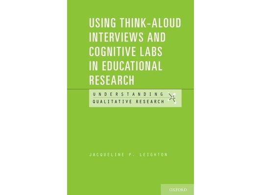 Using Think-Aloud Interviews and Cognitive Labs in Educational Research