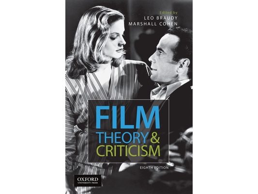 Film Theory and Criticism: Introductory Readings