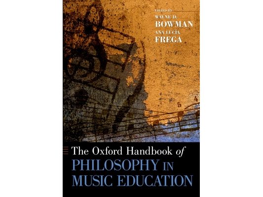 The Oxford Handbook of Philosophy in Music Education