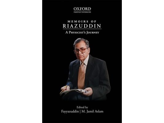 Memoirs of Riazuddin: A Physicists Journey