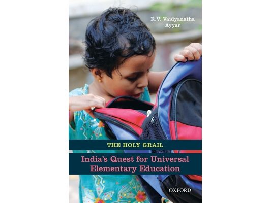 The Holy Grail: India's Quest for Universal Elementary Education