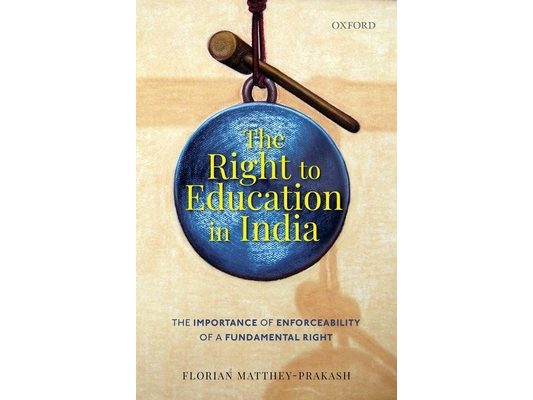 The Right to Education in India: The Importance of Enforceability of a Fundamental Right